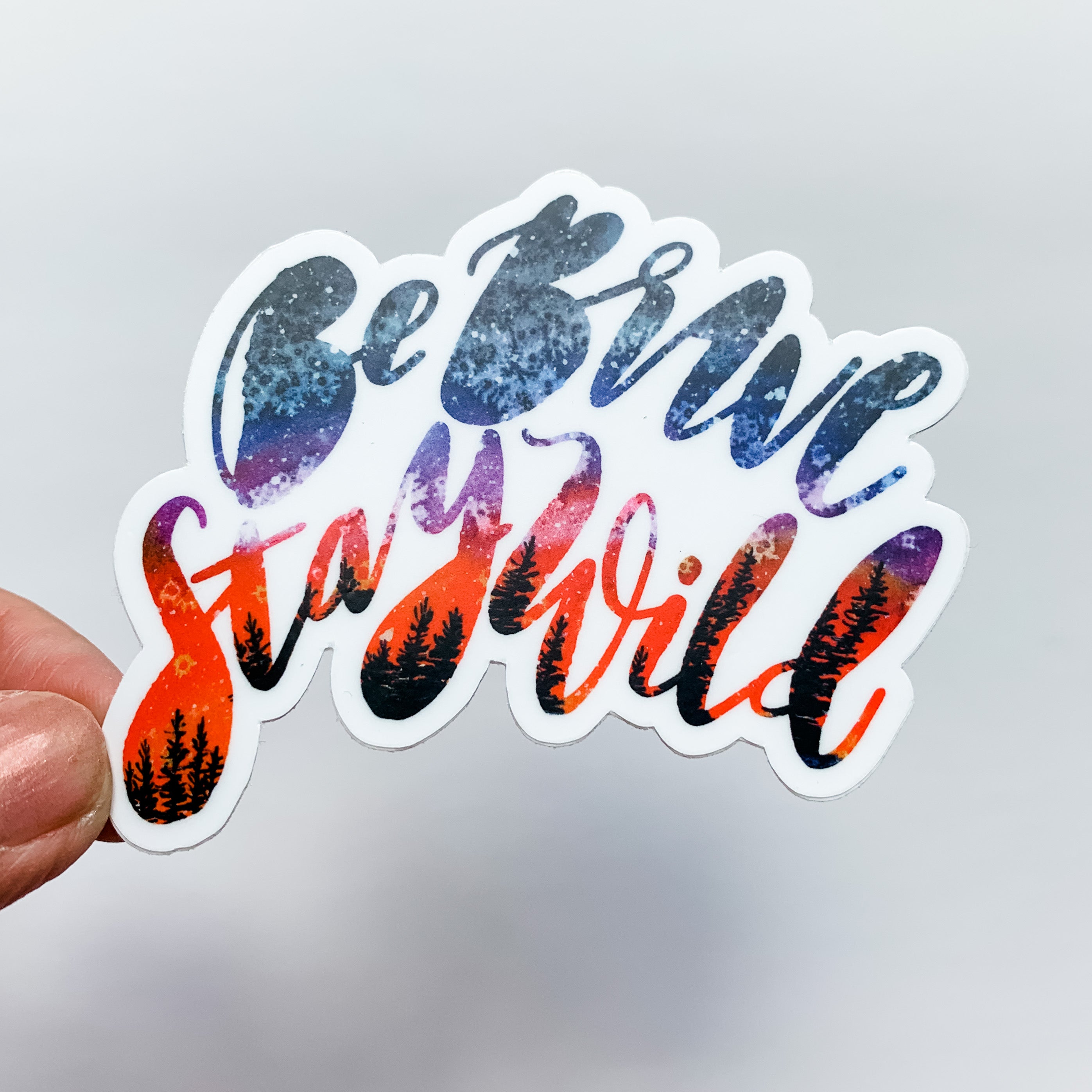 Be Brave Stay Wild Sunset Sticker Decal – Wildflower Paper Company